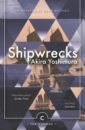 Yoshimura Akira Shipwrecks