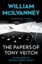 McIlvanney William The Papers of Tony Veitch цена и фото