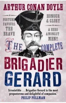 Doyle Arthur Conan - The Complete Brigadier Gerard Stories