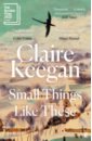 цена Keegan Claire Small Things Like These