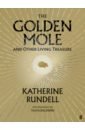 цена Rundell Katherine The Golden Mole. And Other Living Treasure