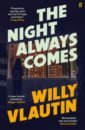 Vlautin Willy The Night Always Comes willy vlautin don t skip out on me