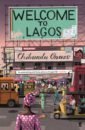 Onuzo Chibundu Welcome to Lagos