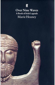

Over Nine Waves. A Book of Irish Legends