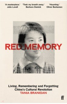 Red Memory. Living, Remembering and Forgetting China s Cultural Revolution