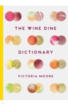 The Wine Dine Dictionary Granta Publication