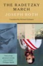 Roth Joseph The Radetzky March the rise and fall of the russian empire 300 years of the romanov dynasty 1613 1917