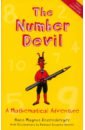 Enzensberger Hans Magnus The Number Devil. A Mathematical Adventure douglas fairhurst robert the turning point a year that changed dickens and the world