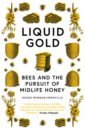 Morgan-Grenville Roger Liquid Gold. Bees and the Pursuit of Midlife Honey beekeeping honey tool kit beekeeping starter kit set of 10 beekeeping equipment supplies