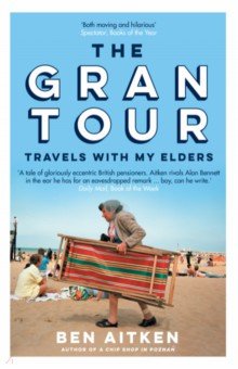 The Gran Tour. Travels with my Elders
