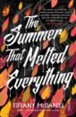 McDaniel Tiffany The Summer That Melted Everything