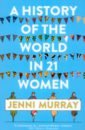 Murray Jenni A History of the World in 21 Women. A Personal Selection чехол mypads paid tha cost to be da boss для motorola moto g9 power задняя панель накладка бампер