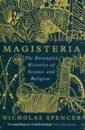 Spencer Nicholas Magisteria. The Entangled Histories of Science & Religion india a history