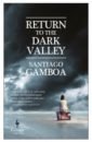Gamboa Santiago Return to the Dark Valley be a lamp in a dark place