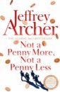 Archer Jeffrey Not A Penny More, Not A Penny Less archer jeffrey not a penny more not a penny less