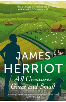 Herriot James - All Creatures Great and Small