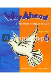 Обложка книги Way Ahead a fondation course in english 6: Pupils Book, Ellis Printha