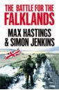 Hastings Max, Jenkins Simon The Battle for the Falklands jenkins cecil a brief history of paris