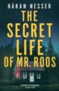 Nesser Hakan The Secret Life of Mr Roos nesser hakan the lonely ones