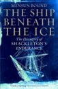 цена Bound Mensun The Ship Beneath the Ice. The Discovery of Shackleton's Endurance