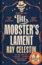 Celestin Ray The Mobster's Lament golden reuel new york portrait of a city