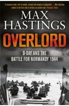 Overlord. D-day and the Battle for Normandy 1944 Pan Books