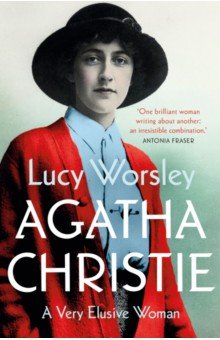 Agatha Christie. A Very Elusive Woman