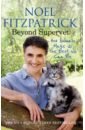Fitzpatrick Noel Beyond Supervet. How Animals Make Us The Best We Can Be cast kristin noel alyson kisses from hell