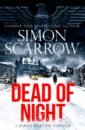 Scarrow Simon Dead of Night scarrow simon andrews t j arena