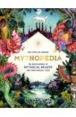 Claybourne Anna Mythopedia. An Encyclopedia of Mythical Beasts and Their Magical Tales tales of brave and brilliant girls from around the world
