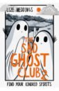 Meddings Lize The Sad Ghost Club. Volume 2. Find Your Kindred Spirits saike akissa ghost reaper girl volume 2