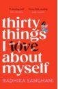 Sanghani Radhika Thirty Things I Love About Myself sanghani radhika thirty things i love about myself