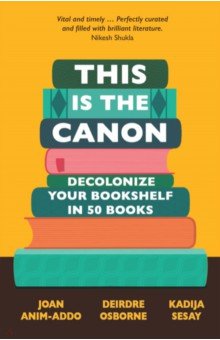 This is the Canon. Decolonize Your Bookshelves in 50 Books Quercus