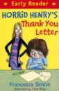 Simon Francesca Horrid Henry's Thank You Letter heinrichs jay thank you for arguing