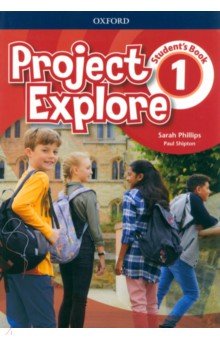 Phillips Sarah, Shipton Paul - Project Explore. Level 1. Student's Book