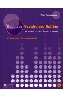 Business Vocabulary Builder. Intermediate to Upper Intermediate (+CD)