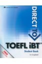 Lougheed Lin Direct to TOEFL iBT. Student's Book cracking the toefl ibt with audio cd 2018 edition