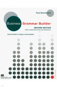 Business Grammar Builder. Intermediate to Upper Intermediate. Second Edition +CD