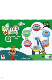 Обложка книги Mimi's Wheel. Level 1. Pupil's Book Plus with Navio App, Read Carol