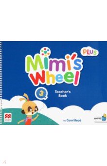 Обложка книги Mimi’s Wheel. Level 3. Teacher's Book Plus with Navio App, Read Carol