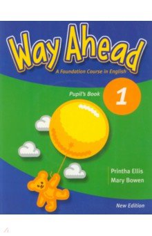 Обложка книги New Way Ahead. Level 1. Pupil's Book (+СD), Ellis Printha, Bowen Mary
