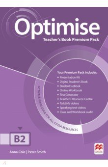 Cole Anna, Smith Peter - Optimise. B2. Teacher’s Book Premium Pack