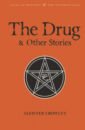 Crowley Aleister The Drug and Other Stories