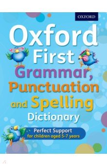 Oxford First Grammar, Punctuation and Spelling Dictionary
