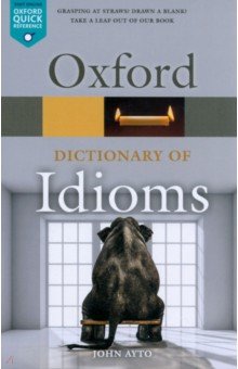 Oxford Dictionary of Idioms. Fourth Edition