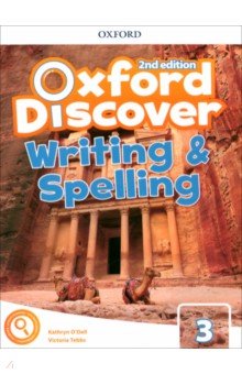 O`Dell Kathryn, Tebbs Victoria - Oxford Discover. Second Edition. Level 3. Writing and Spelling