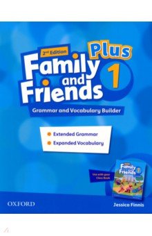 Family and Friends. Plus Level 1. 2nd Edition. Grammar and Vocabulary Builder