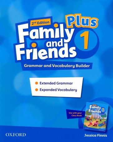 Family and Friends. Plus Level 1. 2nd Edition. Grammar and Vocabulary Builder