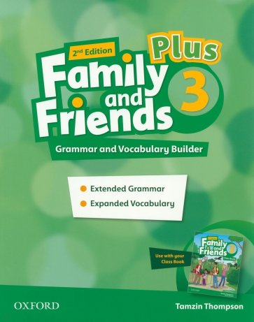 Family and Friends. Plus Level 3. 2nd Edition. Grammar and Vocabulary Builder