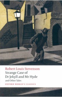 

Strange Case of Dr Jekyll and Mr Hyde and Other Tales